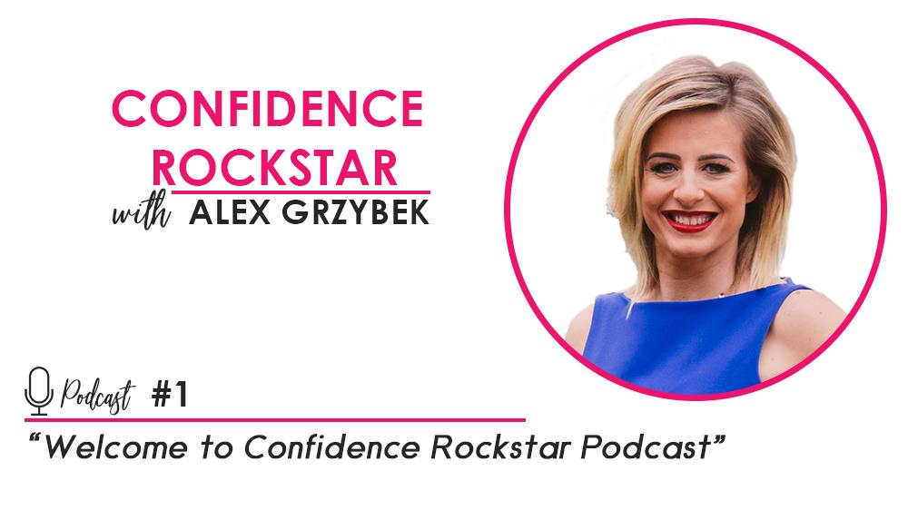 Episode #1: My Story. Welcome To Confidence Rockstar Podcast