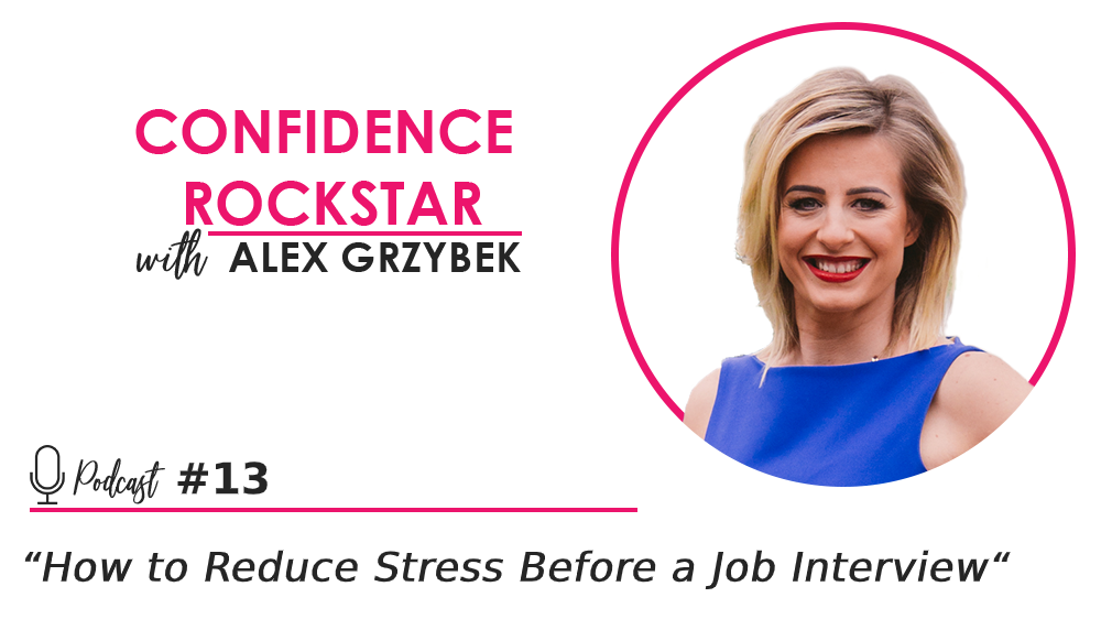 Episode #13: How to Reduce Stress Before a Job Interview